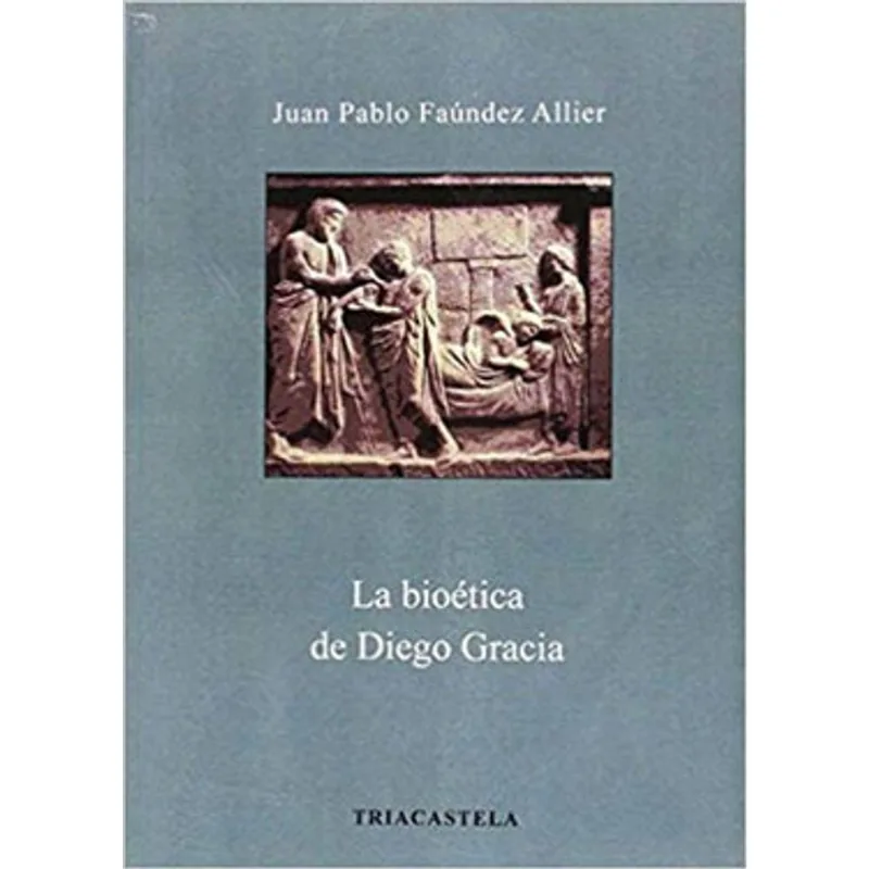 LA BIOÉTICA DE DIEGO GARCIA
