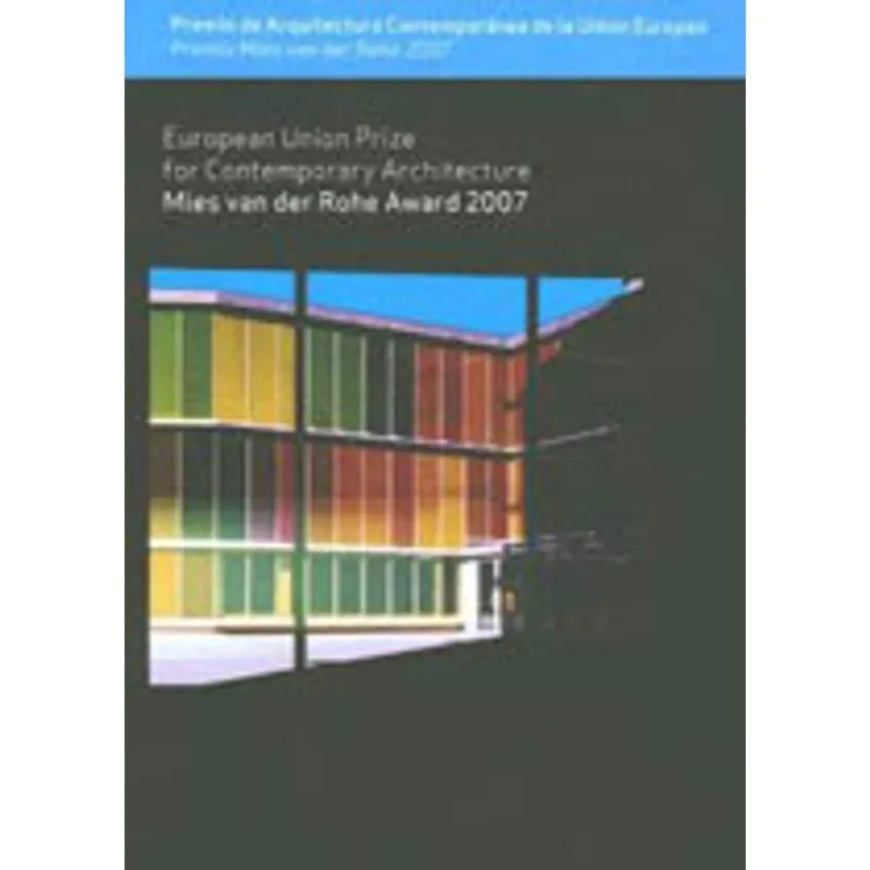 PREMIO MIES VAN DER ROHE AWARD 2007