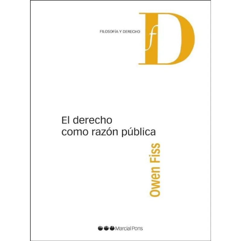 EL DERECHO COMO RAZÓN PÚBLICA - 2007