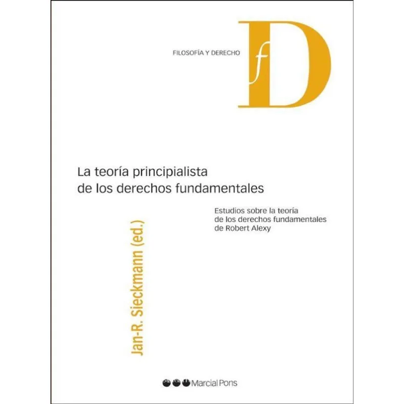 LA TEORÍA PRINCIPALISTA DE LOS DERECHOS FUNDAMENTALES - 2011