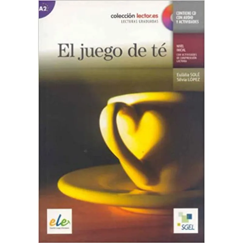 EL JUEGO DE TÉ - COLECCIÓN LECTOR.ES - NIVEL A2 - LIBRO CON CD AUDIO