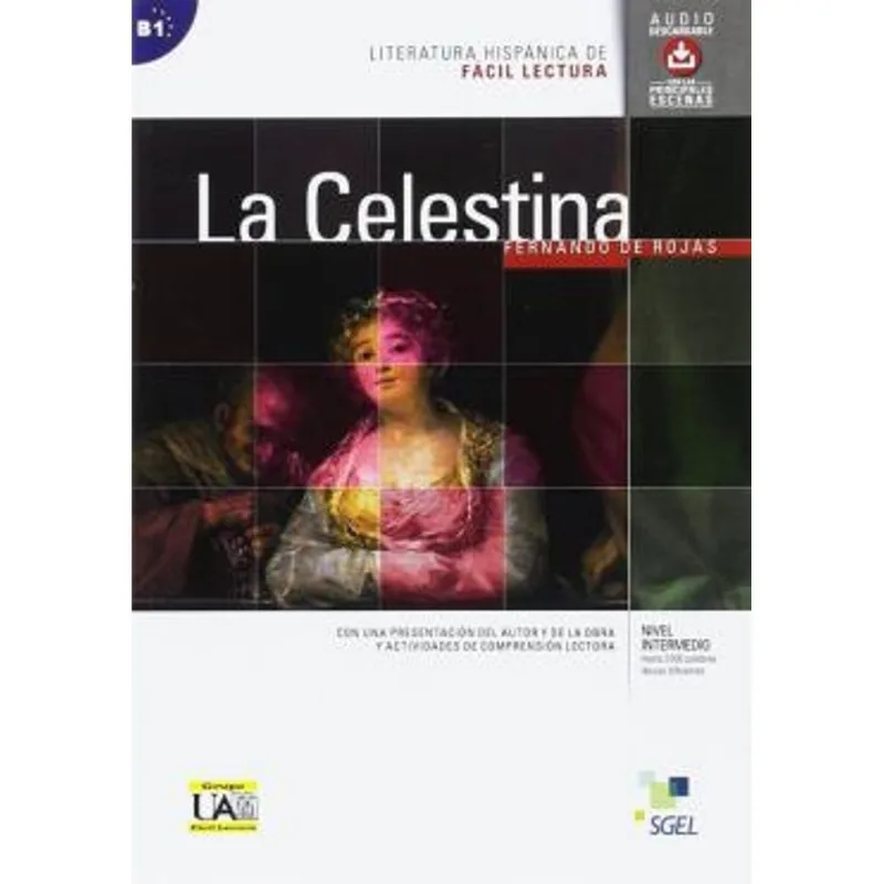 LA CELESTINA - LITERATURA HISPÁNICA DE FÁCIL LECTURA - NIVEL B1 - LIBRO CON CD