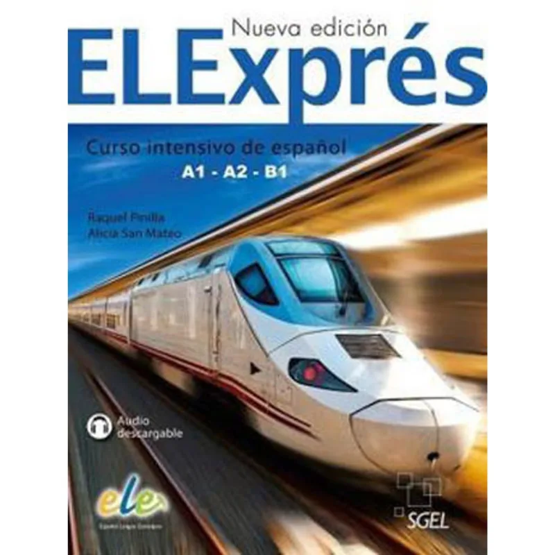 ELEXPRES - CURSO INTENSIVO DE ESPANOL - A1 - A2 - B1 - NUEVA EDICION