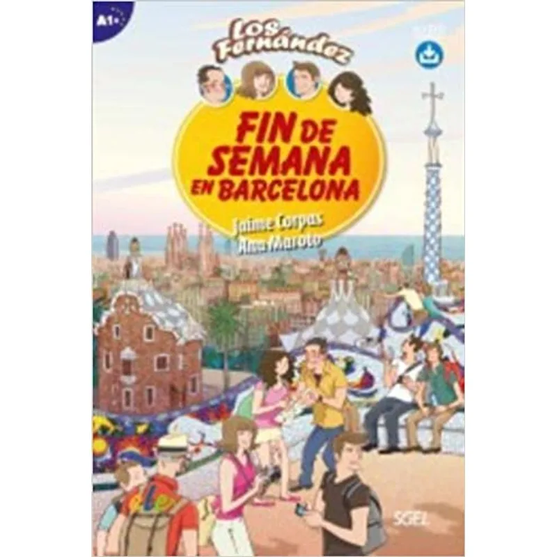 FIN DE SEMANA EN BARCELONA - LOS FERNÁNDEZ: - NIVEL A1 - LIBRO CON AUDIO DESCARGABLE