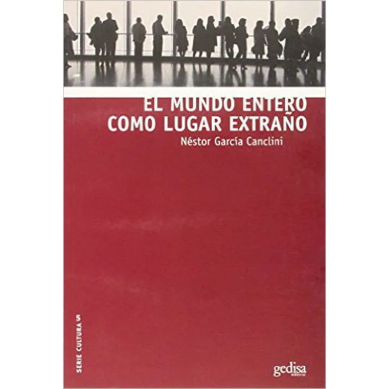 MUNDO ENTERO COMO LUGAR EXTRANO, EL