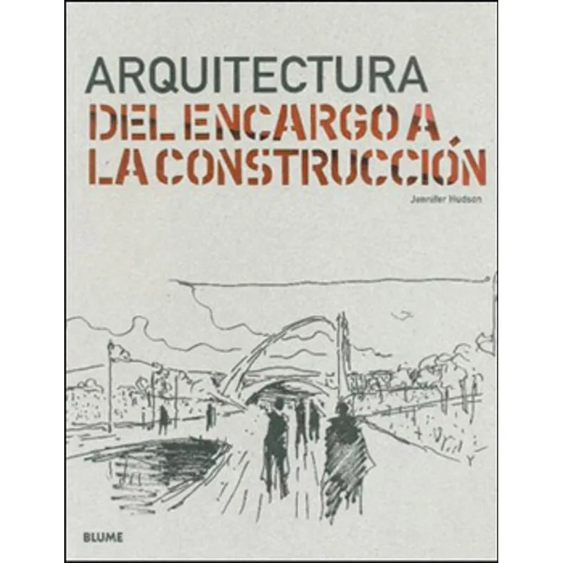 ARQUITECTURA - DEL ENCARGO A LA CONSTRUCCION