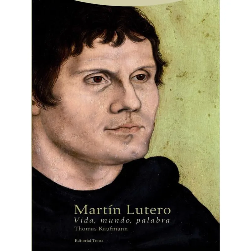 MARTÍN LUTERO - VIDA, MUNDO, PALABRA