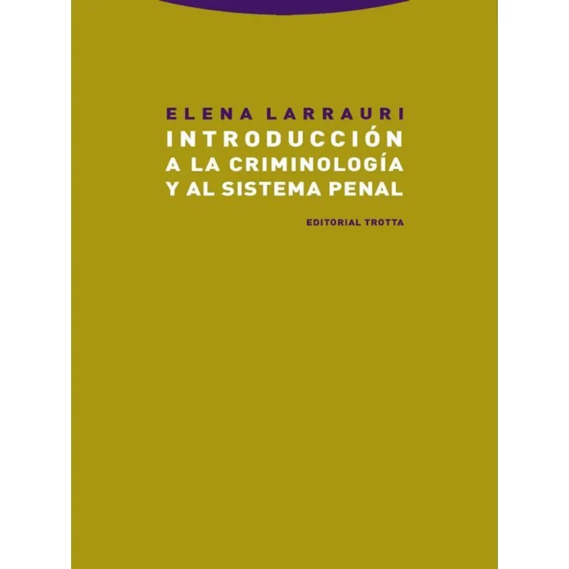INTRODUCCIÓN A LA CRIMINOLOGÍA Y AL SISTEMA PENAL - 2022