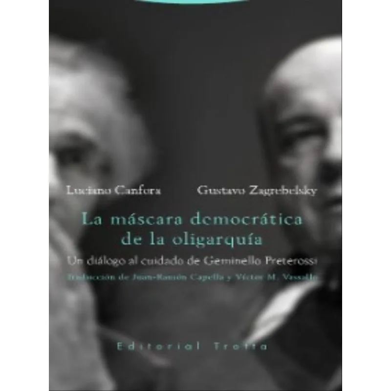LA MÁSCARA DEMOCRÁTICA DE LA OLIGARQUÍA