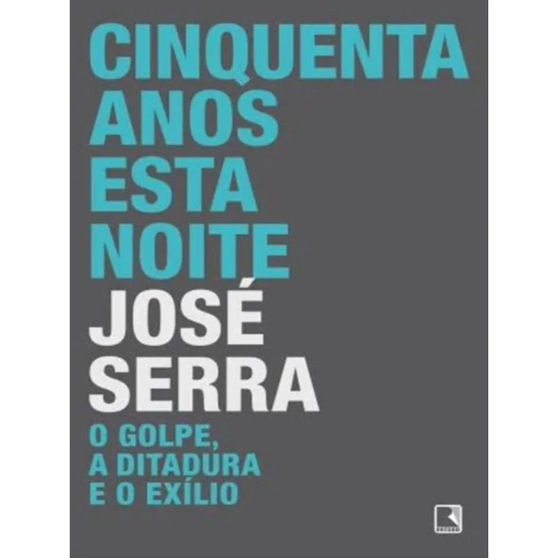 CINQUENTA ANOS ESTA NOITE: O GOLPE, A DITADURA E O EXÍLIO