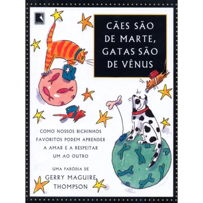 CÃES SÃO DE MARTE, GATAS SÃO DE VÊNUS