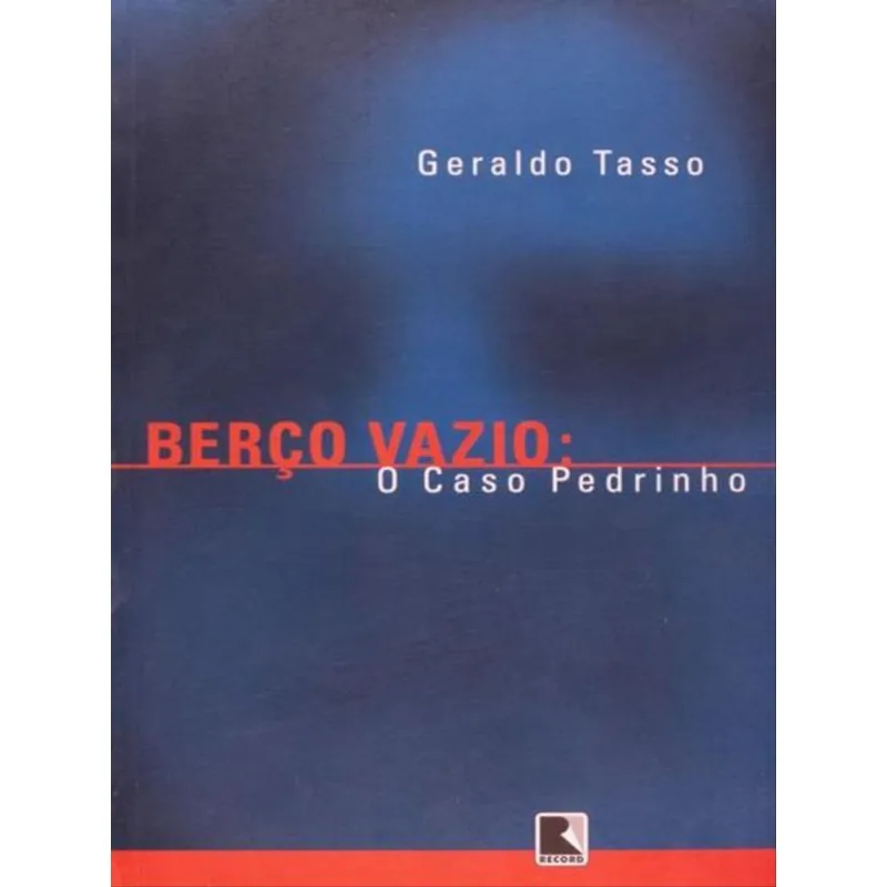 BERÇO VAZIO: O CASO PEDRINHO