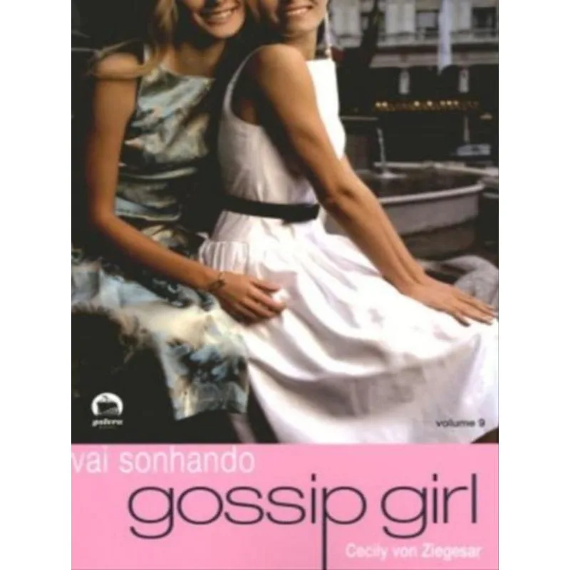 GOSSIP GIRL: VAI SONHANDO (VOL. 9) - VOL. 9