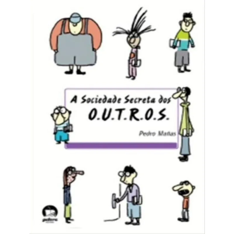 A SOCIEDADE SECRETA DOS O.U.T.R.O.S.