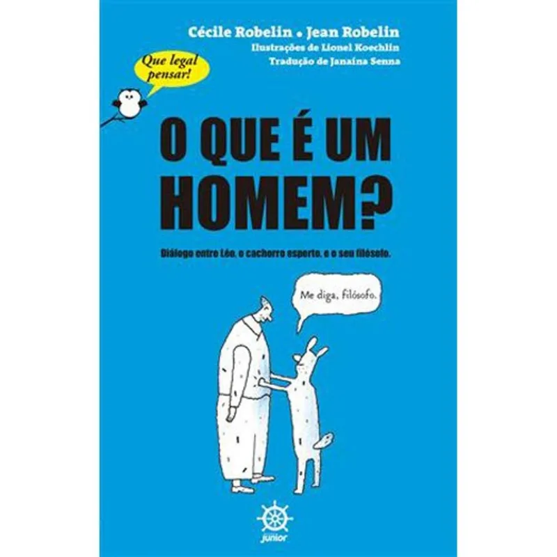 Livro O Que É Um Homem? (vol. 1 Que Legal Pensar!) Galera (MP)