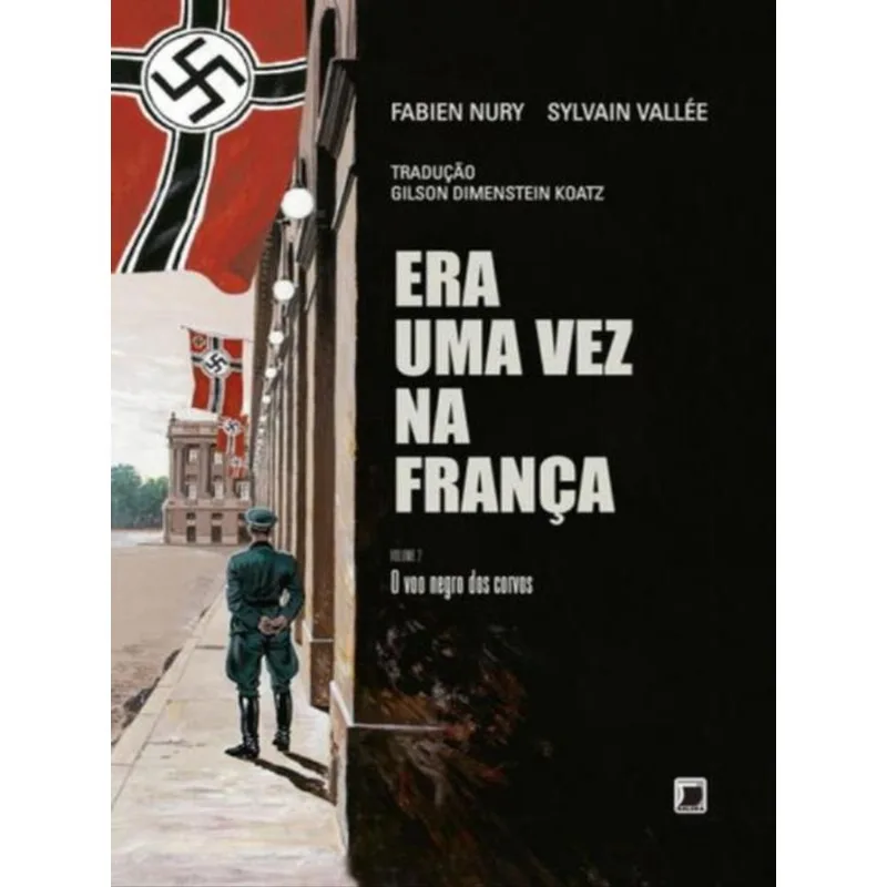 ERA UMA VEZ NA FRANÇA: O VOO NEGRO DOS CORVOS (VOL. 2) - VOL. 2