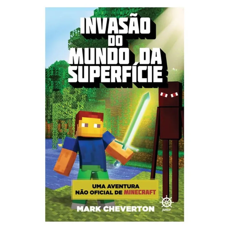 INVASÃO DO MUNDO DA SUPERFÍCIE (VOL. 1 UMA AVENTURA NÃO OFICIAL DE MINECRAFT) - VOL. 1
