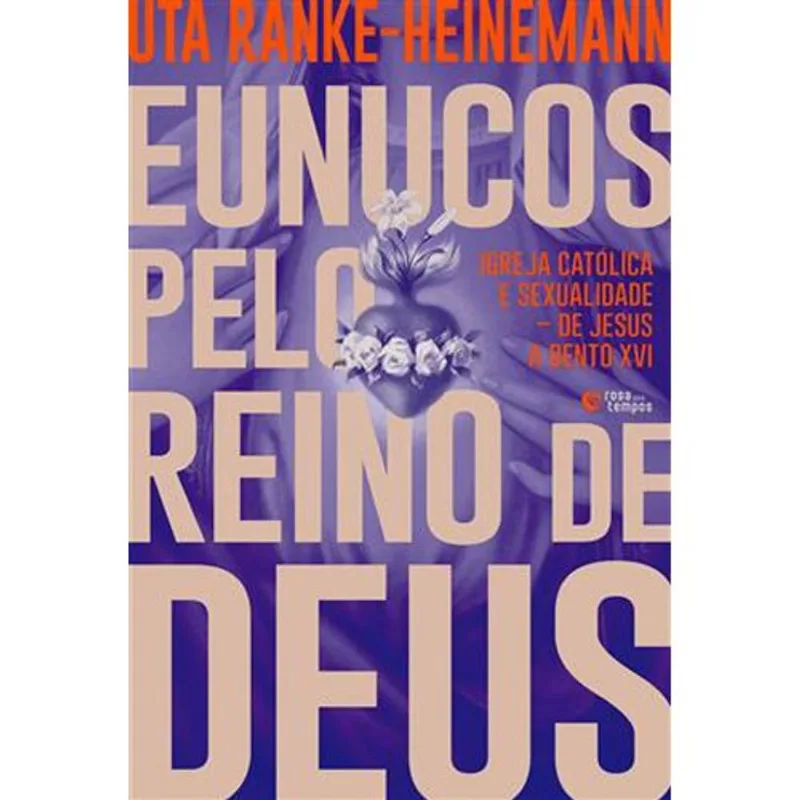 Livro Eunucos Pelo Reino De Deus Rosa Dos Tempos (MP)
