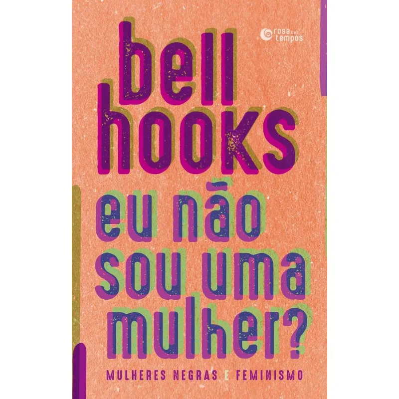 Eu Não Sou Uma Mulher?