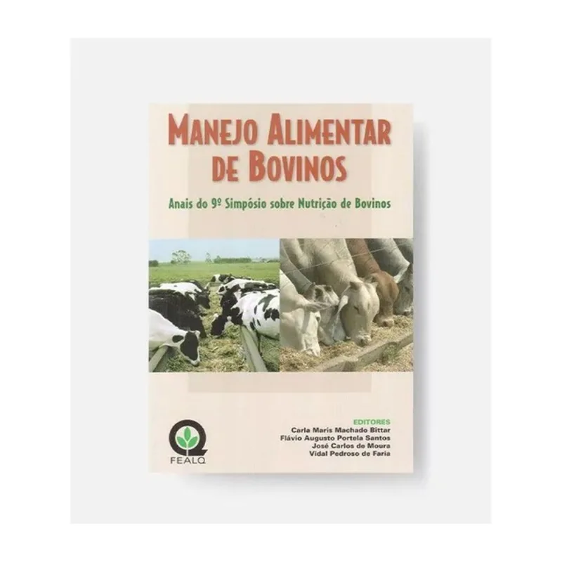 MANEJO ALIMENTAR DE BOVINOS - ANAIS DO 9° SIMPÓSIO SOBRE NUTRIÇÃO DE BOVINOS