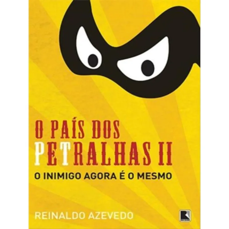 O PAÍS DOS PETRALHAS II