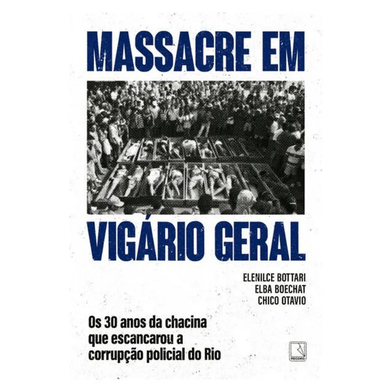 MASSACRE EM VIGÁRIO GERAL: OS 30 ANOS DA CHACINA QUE ESCANCAROU A CORRUPÇÃO POLICIAL DO RIO