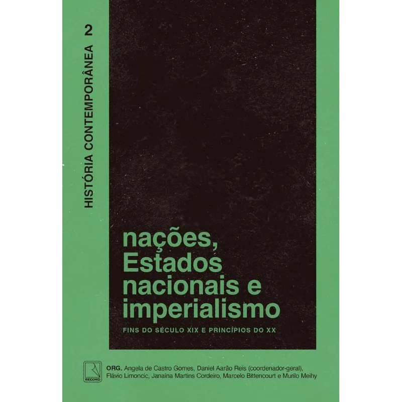 História Contemporânea 2: Nações, Estados Nacionais E Imperialismo