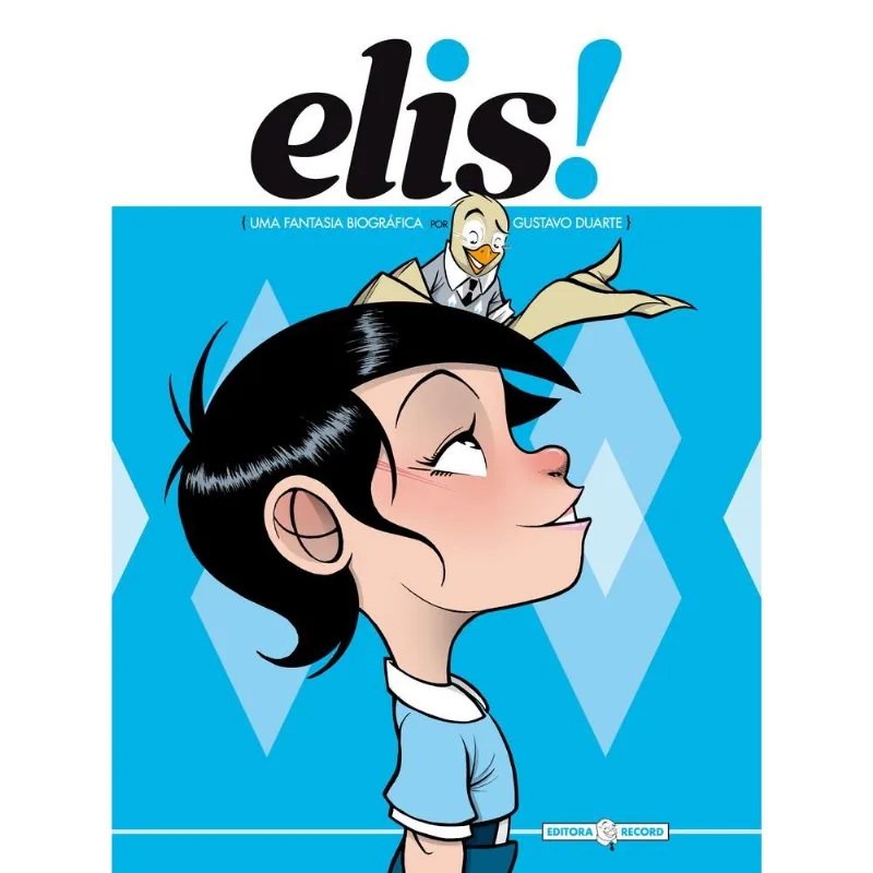 Elis - Uma Fantasia Biográfica