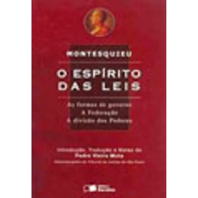 O ESPÍRITO DAS LEIS - 9ª EDIÇÃO 2008