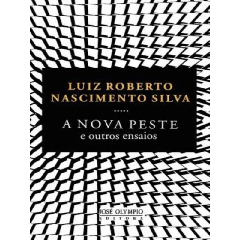 A NOVA PESTE E OUTROS ENSAIOS