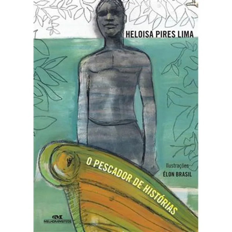 Livro O Pescador De Histórias Melhoramentos (MP)
