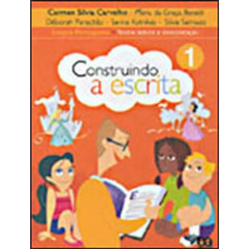 CONSTRUINDO A ESCRITA - TEXTOS: LEITURA E INTERPRETAÇAO - 2º ANO - 1ª SERIE - VOL.1