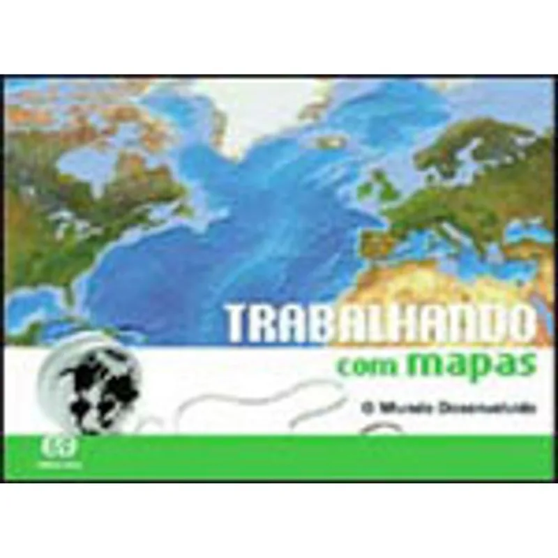 TRABALHANDO COM MAPAS - O MUNDO DESENVOLVIDO