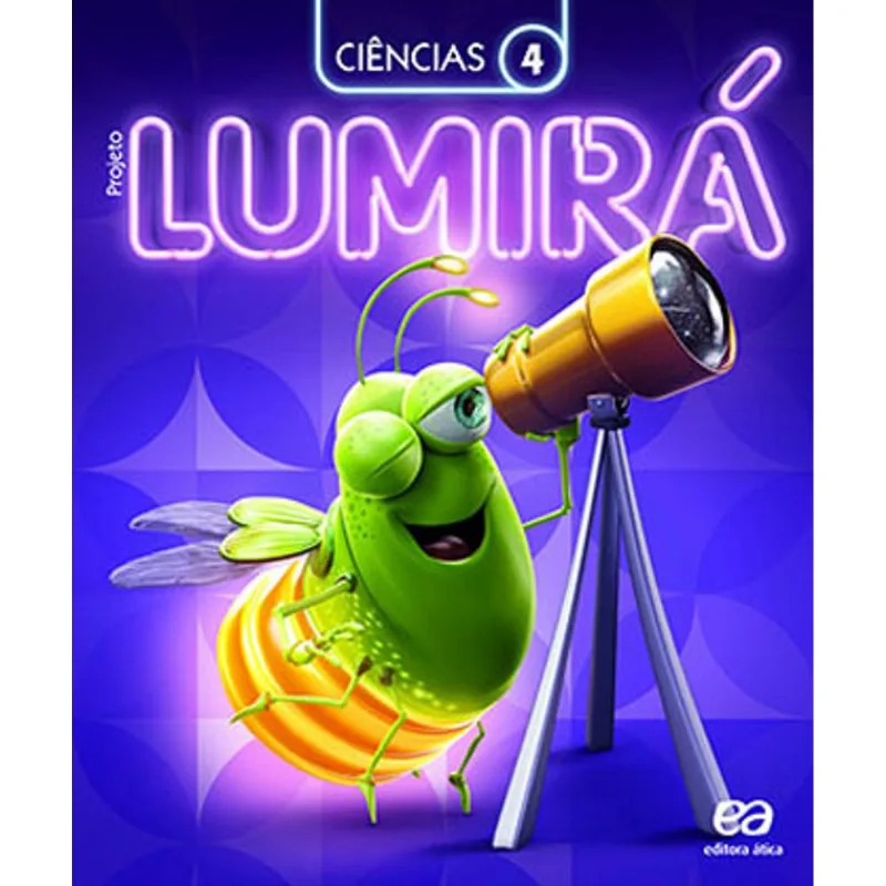 PROJETO LUMIRÁ - CIÊNCIAS - 4º ANO