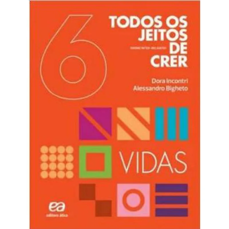 TODOS OS JEITOS DE CRER - VIDAS - 6º ANO