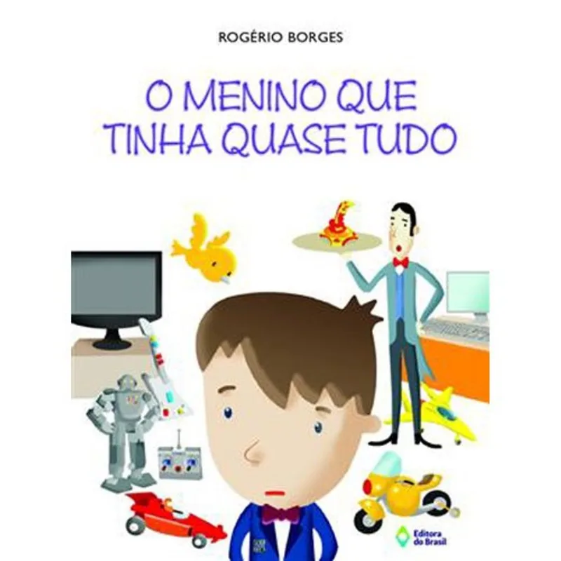 Livro O Menino Que Tinha Quase Tudo Editora Do Brasil (MP)