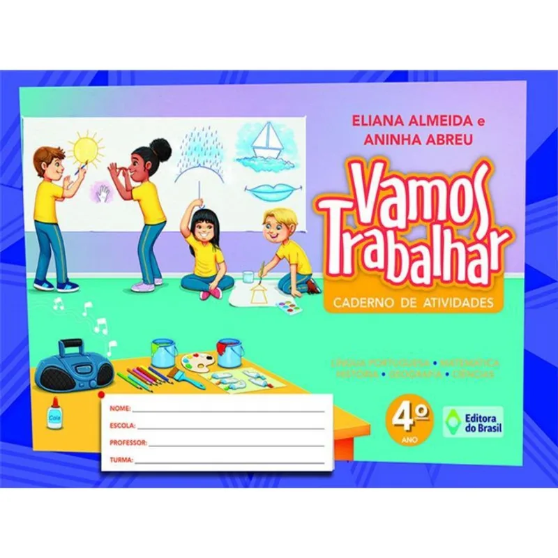 VAMOS TRABALHAR - CADERNO DE ATIVIDADES - 4º ANO - ENSINO FUNDAMETAL I