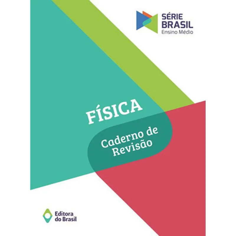 FÍSICA - CADERNO DE REVISÃO - VOLUME ÚNICO - ENSINO MÉDIO