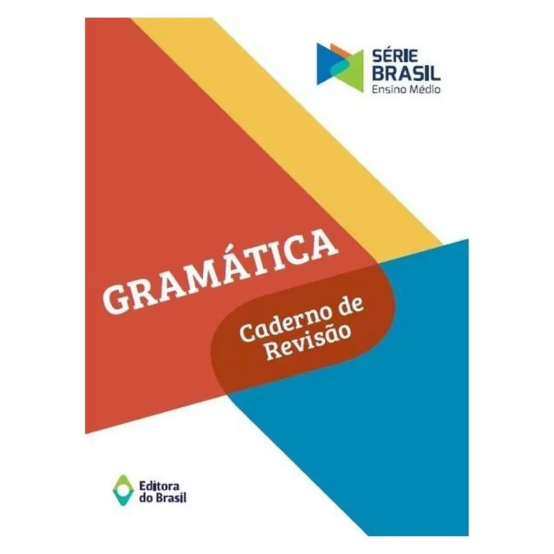 GRAMÁTICA - CADERNO DE REVISÃO - VOLUME ÚNICO - ENSINO MÉDIO