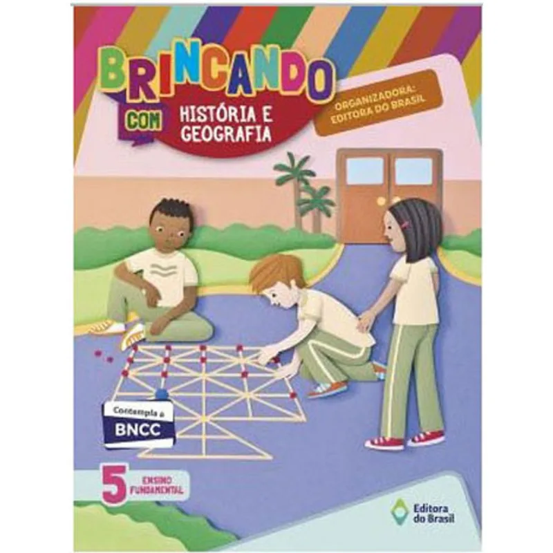 BRINCANDO COM HISTORIA E GEOGRAFIA - 5º ANO