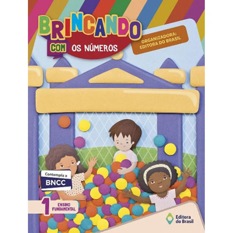 BRINCANDO COM OS NUMEROS - 1º ANO