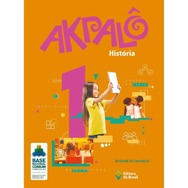 AKPALÔ HISTÓRIA - 1º ANO - ENSINO FUNDAMENTAL I - VOL. 1