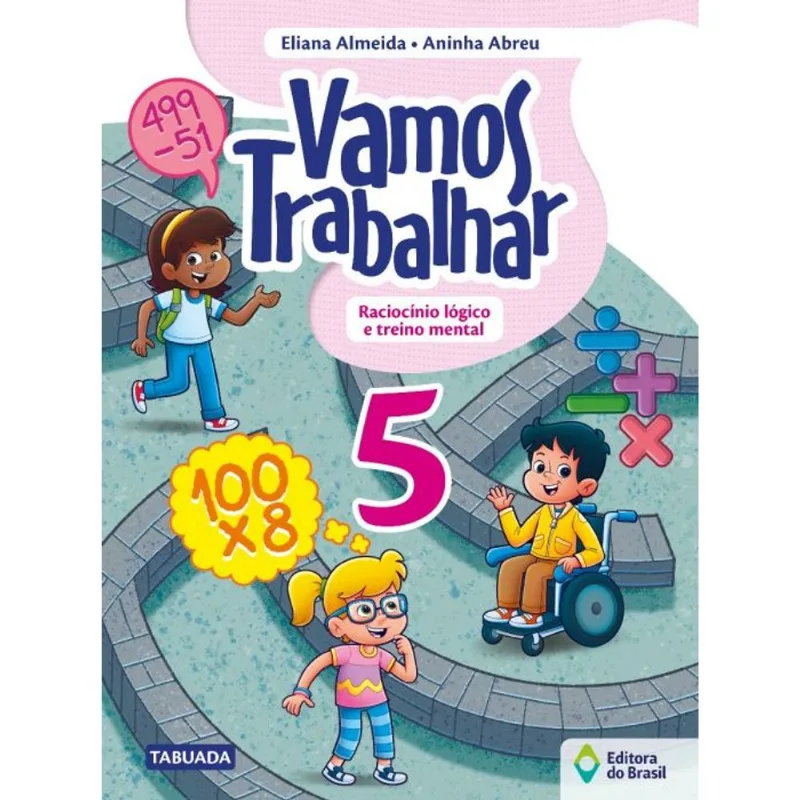 VAMOS TRABALHAR - RACIOCÍNIO LÓGICO E TREINO MENTAL - 5º ANO - ENSINO FUNDAMENTAL I