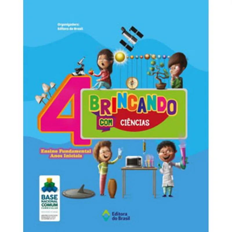 BRINCANDO COM CIÊNCIAS - 4º ANO - ENSINO FUNDAMENTAL I
