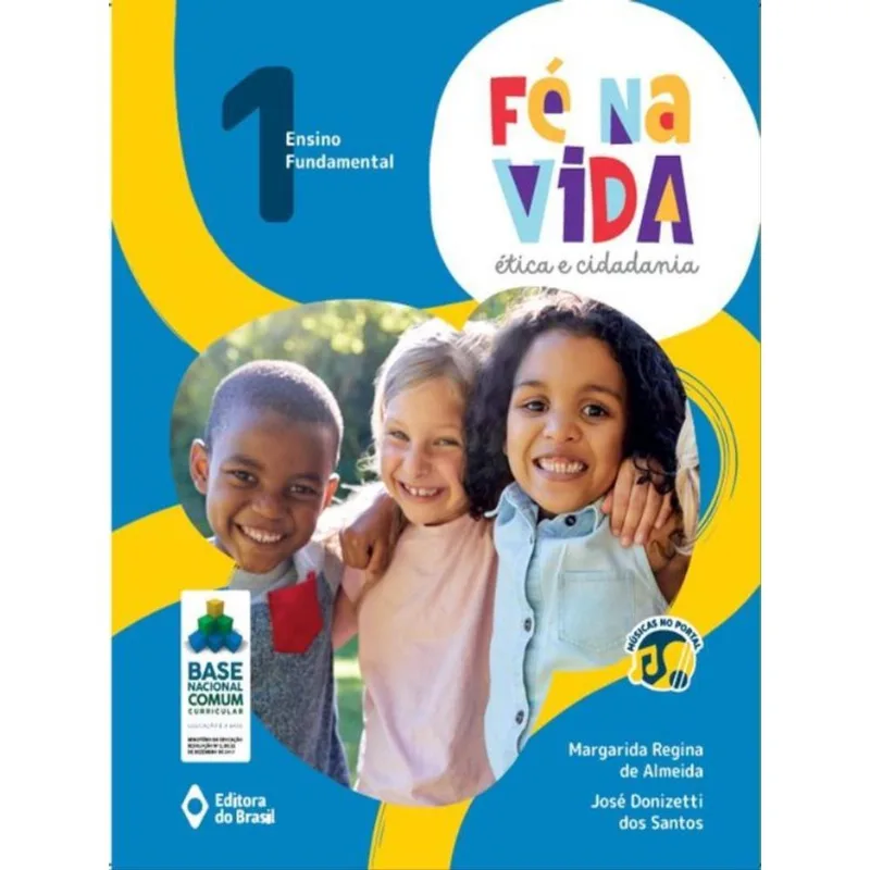 FÉ NA VIDA: ÉTICA E CIDADANIA - 1º ANO - ENSINO FUNDAMENTAL I