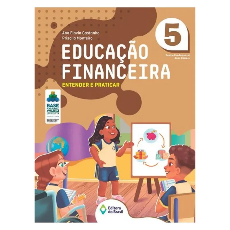 EDUCAÇÃO FINANCEIRA: ENTENDER E PRATICAR - VOL. 10