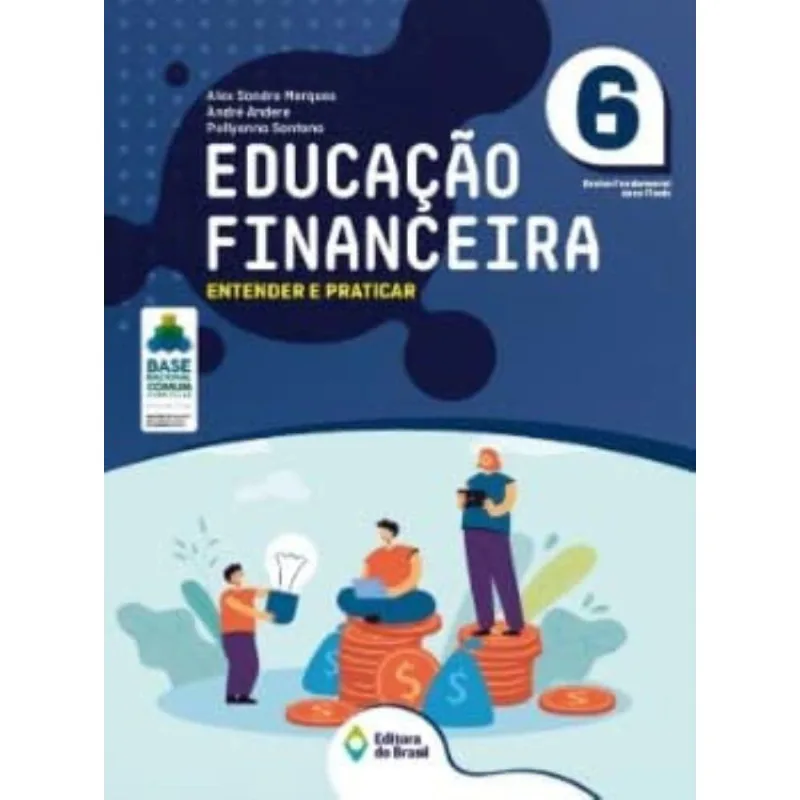 Educação Financeira: Entender E Praticar - 6 Ano