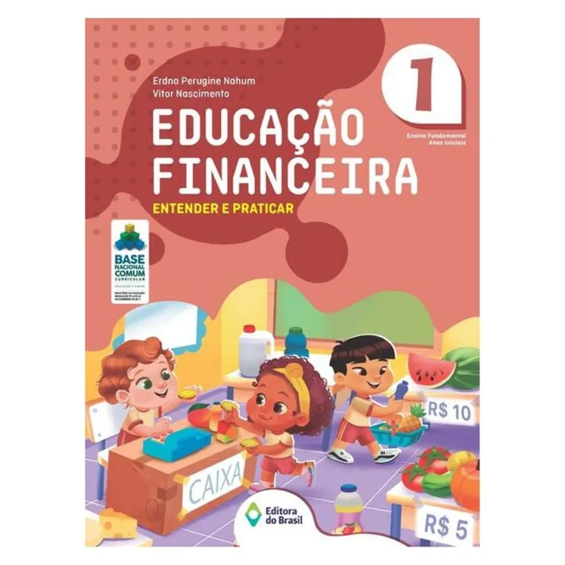 EDUCAÇÃO FINANCEIRA: ENTENDER E PRATICAR - VOL. 10