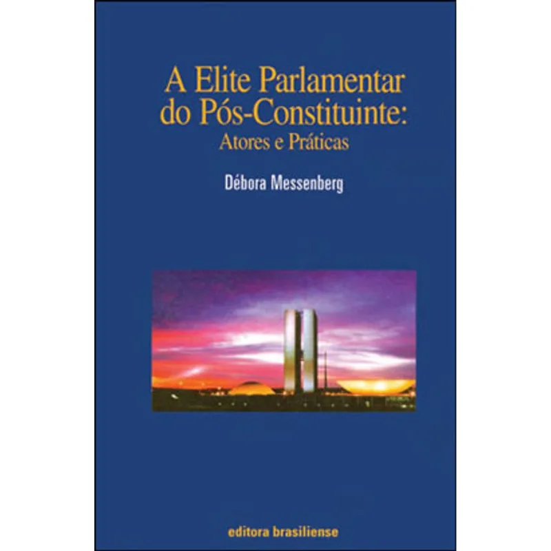 A ELITE PARLAMENTAR DO PÓS-CONSTITUINTE