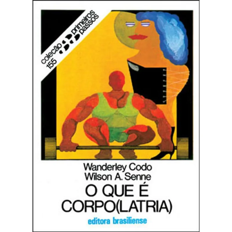 O QUE É CORPO(LATRIA)